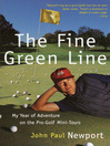 The Fine Green Line (eBook): My Year of Golf Adventure on the Pro-Golf Mini-Tours